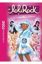 Lolirock 03 - le médaillon d'izira