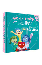 Vice-versa - mon histoire à écouter [qr code + cd] - l'histoire du film - disney pixar