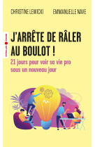 J'arrête de râler au boulot !