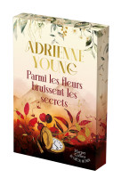 Parmi les fleurs bruissent les secrets