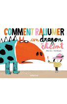 Comment rallumer un dragon éteint