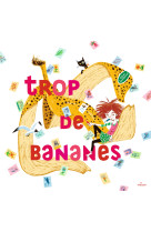 Trop de bananes