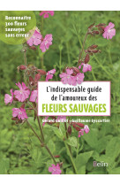 L'indispensable guide des amoureux des fleurs sauvages