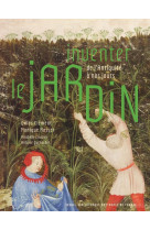 Inventer le jardin