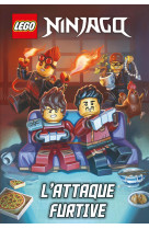 Lego ® ninjago ® l'attaque furtive