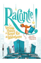 Raconte ! la véritable histoire du premier rat de bibliothèque