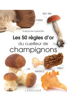 Les 50 regles d'or du cueilleur de champignons