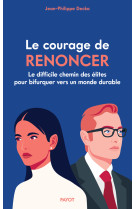 Le courage de renoncer