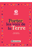 Porter les voix de la terre