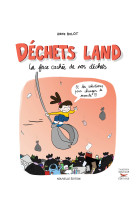 Déchets land nouvelle édition