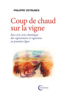 Coup de chaud sur la vigne - des vigneronnes et vignerons en première ligne face à la crise climatique