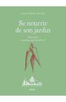 Se nourrir de son jardin - une année au potager permaculture