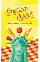 American appétit - voyage dans le ventre des usa