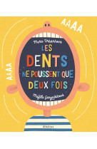 Les dents ne poussent que deux fois