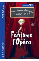 Mes premiers classiques larousse : le fantôme de l'opéra