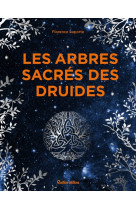 Les arbres sacrés des druides