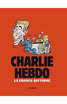 Charlie hebdo - la france qui vibre 2024