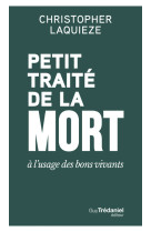 Petit traité de la mort à l'usage des bons vivants