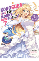 Konosuba : sois béni monde merveilleux ! - tome 07 (light novel)