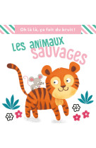 Les animaux sauvages, ça fait du bruit