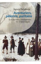 Aventuriers, pèlerins, puritains