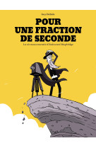 Pour une fraction de seconde