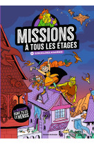 Missions à tous les étages, tome 04