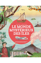 Le monde mystérieux des îles