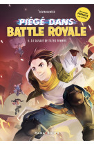 Piégé dans battle royale t06 : à l'assaut de tilted towers