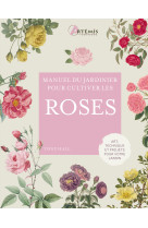 Roses - manuel du jardinier