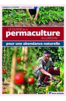 Le guide de la permaculture au jardin