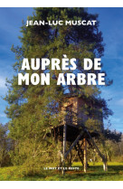 Auprès de mon arbre