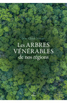 Arbres vénérables de nos régions