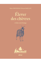 élever des chèvres et faire son fromage