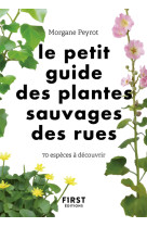 Le petit guide des plantes sauvages des rues - 70 espèces à découvrir