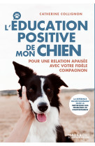 L'éducation positive de mon chien