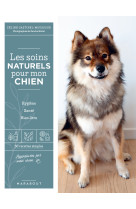 Les soins naturels pour mon chien