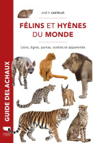 Félins et hyènes du monde