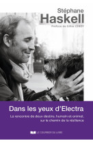 Dans les yeux d'electra - la rencontre de deux destins, humain et animal, sur le chemin de la résili