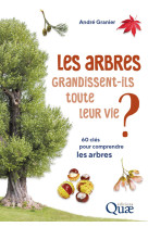 Les arbres grandissent-ils toute leur vie ?