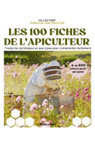 Les 100 fiches pratiques de l'apiculteur