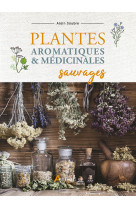 Plantes aromatiques et médicinales sauvages