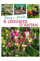 Fleurs, fruits & légumes d'antan