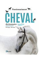 Passionnement cheval dictionnaire insolite