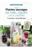 Plantes sauvages en vins, sirops, jus & liqueurs