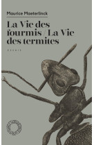 La vie des termites / la vie des fourmis