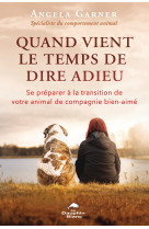 Quand vient le temps de dire adieu - se préparer à la transition de votre animal de compagnie bien-aimé