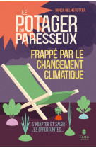 Le potager du paresseux frappé par le changement climatique