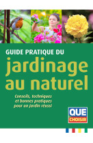 Guide pratique du jardinage au naturel 