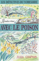 Les détectives du yorkshire - tome 4 rendez-vous avec le poison